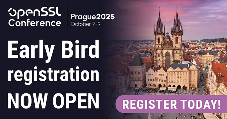Early Bird Registration is Now Open for the OpenSSL Conference 2025